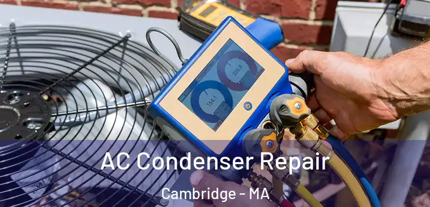  AC Condenser Repair Cambridge - MA