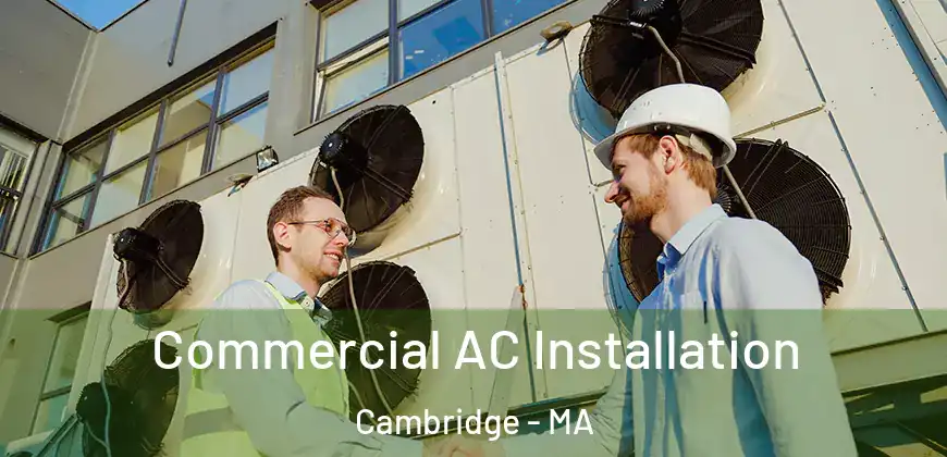 Commercial AC Installation Cambridge - MA