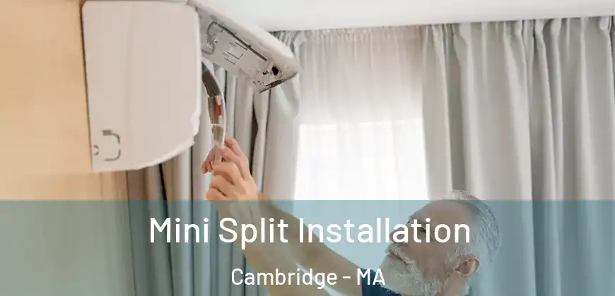  Mini Split Installation Cambridge - MA