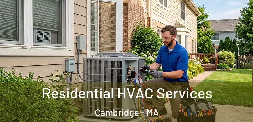  Residential HVAC Services Cambridge - MA